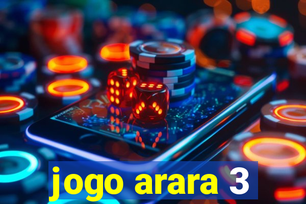 jogo arara 3